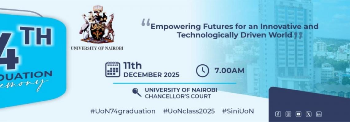 Information on UoN 74th Graduation Ceremony